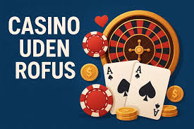 Nye Casinoer uden ROFUS Din Guide til Spil uden Begrænsninger 1530641722
