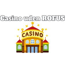 Udenlandsk Casino Uden ROFUS i 2026 Hvad Du Behøver at Vide Udenlandsk Casino Uden ROFUS i 2026 Hvad Du Behøver at Vide
